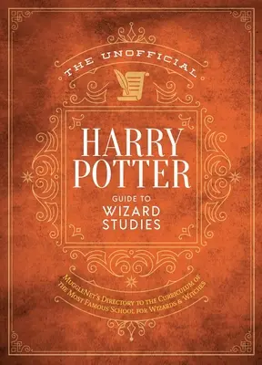 The Ultimate Wizarding World Guide to Magical Studies: Kompleksowa eksploracja klas i programu nauczania Hogwartu - The Ultimate Wizarding World Guide to Magical Studies: A Comprehensive Exploration of Hogwarts's Classes and Curriculum