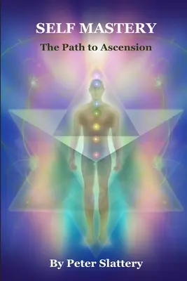 Samoopanowanie: Droga do wniebowstąpienia - Self Mastery: The Path to Ascension