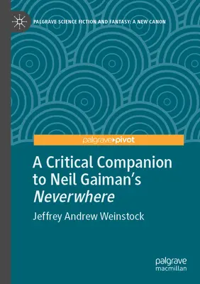 Krytyczny towarzysz książki Neverwhere Neila Gaimana - A Critical Companion to Neil Gaiman's Neverwhere