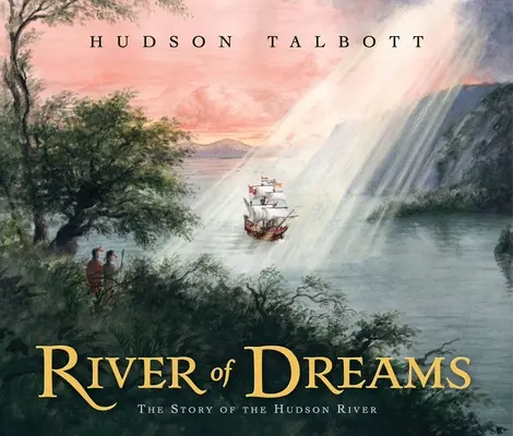 Rzeka marzeń: Historia rzeki Hudson - River of Dreams: The Story of the Hudson River