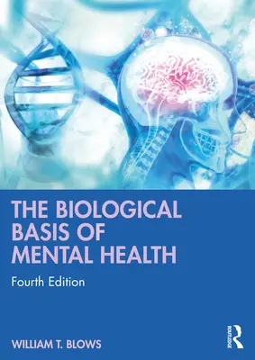 Biologiczne podstawy zdrowia psychicznego - The Biological Basis of Mental Health