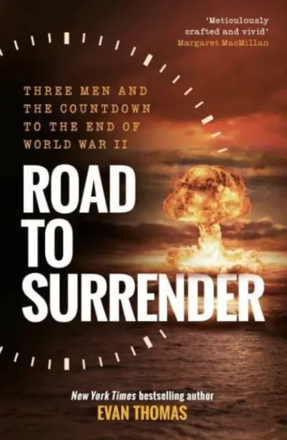 Droga do kapitulacji - trzech mężczyzn i odliczanie do końca II wojny światowej - Road to Surrender - Three Men and the Countdown to the End of World War II