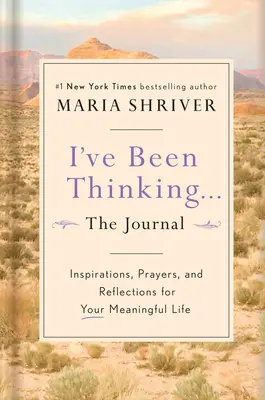 I've Been Thinking ... the Journal: Inspiracje, modlitwy i refleksje dla sensownego życia - I've Been Thinking . . . the Journal: Inspirations, Prayers, and Reflections for Your Meaningful Life