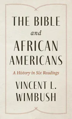 Biblia i Afroamerykanie: Historia w sześciu czytaniach - The Bible and African Americans: A History in Six Readings