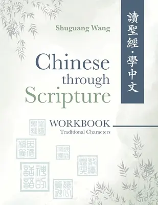 Chiński przez Pismo Święte: Zeszyt ćwiczeń (znaki tradycyjne) - Chinese Through Scripture: Workbook (Traditional Characters)