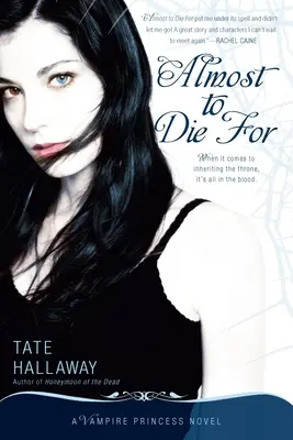Prawie na śmierć: Powieść o księżniczce wampirów - Almost to Die for: A Vampire Princess Novel