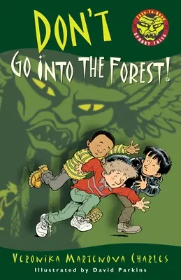 Nie idź do lasu! - Don't Go Into the Forest!