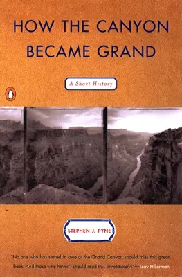 Jak Kanion stał się Wielki: Krótka historia - How the Canyon Became Grand: A Short History