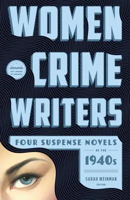 Kobiety pisarki kryminałów: Four Suspense Novels of the 1940s: Laura / The Horizontal Man / In a Lonely Place / The Blank Wall - Women Crime Writers: Four Suspense Novels of the 1940s: Laura / The Horizontal Man / In a Lonely Place / The Blank Wall