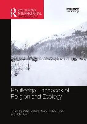 Podręcznik religii i ekologii Routledge - Routledge Handbook of Religion and Ecology