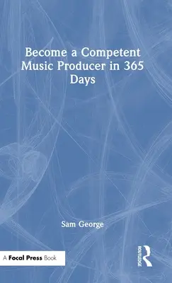 Zostań kompetentnym producentem muzycznym w 365 dni - Become a Competent Music Producer in 365 Days