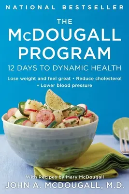 Program McDougalla: 12 dni do dynamicznego zdrowia - The McDougall Program: 12 Days to Dynamic Health