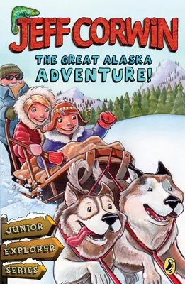 Wielka przygoda na Alasce! - Junior Explorer Series Book 2 - Great Alaska Adventure! - Junior Explorer Series Book 2