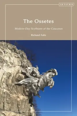 Osetowie: Współcześni Scytowie z Kaukazu - The Ossetes: Modern-Day Scythians of the Caucasus