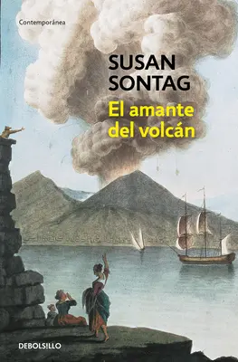 El Amante del Volcn / The Volcano Lover: Romans - El Amante del Volcn / The Volcano Lover: A Romance