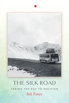 Jedwabny Szlak - podróż autobusem do Pakistanu - Silk Road - Taking the Bus to Pakistan