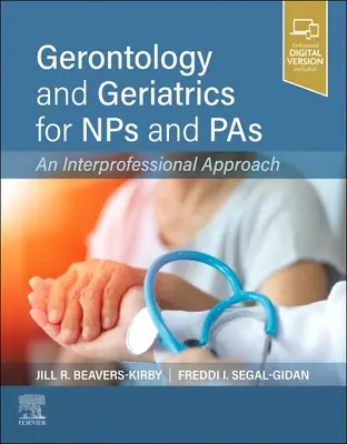 Gerontologia i geriatria dla Nps i Pas: Podejście międzyprofesjonalne - Gerontology and Geriatrics for Nps and Pas: An Interprofessional Approach