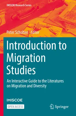 Wprowadzenie do studiów migracyjnych: Interaktywny przewodnik po literaturze na temat migracji i różnorodności - Introduction to Migration Studies: An Interactive Guide to the Literatures on Migration and Diversity