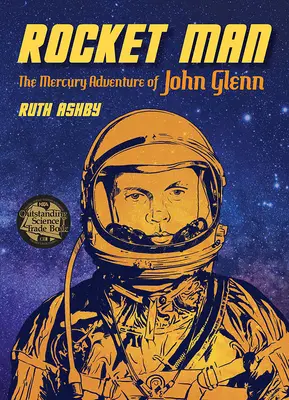 Rocket Man: Przygoda Johna Glenna na orbicie Merkury - Rocket Man: The Mercury Adventure of John Glenn