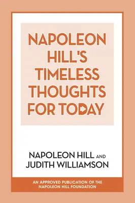 Ponadczasowe myśli Napoleona Hilla na dziś - Napoleon Hill's Timeless Thoughts for Today