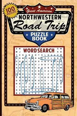 Wielka amerykańska północno-zachodnia wycieczka samochodowa - Great American Northwestern Road Trip Puzzle Book