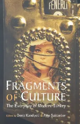 Fragmenty kultury: Codzienność współczesnej Turcji - Fragments of Culture: The Everyday of Modern Turkey