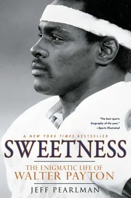 Słodycz: Enigmatyczne życie Waltera Paytona - Sweetness: The Enigmatic Life of Walter Payton