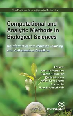 Metody obliczeniowe i analityczne w naukach biologicznych: Bioinformatyka z uczeniem maszynowym i modelowaniem matematycznym - Computational and Analytic Methods in Biological Sciences: Bioinformatics with Machine Learning and Mathematical Modelling