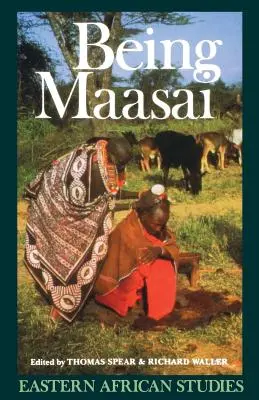 Bycie Masajem: etniczność i tożsamość w Afryce Wschodniej - Being Maasai: Ethnicity and Identity In East Africa