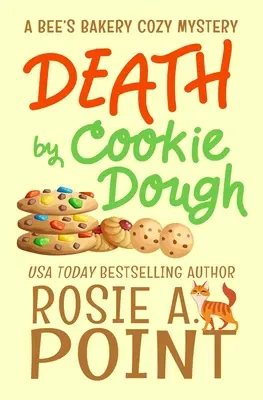 Śmierć przez Ciasto Ciasteczkowe: Przytulna tajemnica kulinarna - Death by Cookie Dough: A Cozy Culinary Mystery