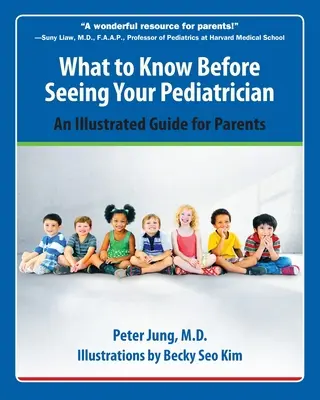 Co warto wiedzieć przed wizytą u pediatry: Ilustrowany przewodnik dla rodziców - What to Know Before Seeing Your Pediatrician: An Illustrated Guide for Parents