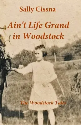 Czyż życie nie jest wspaniałe w Woodstock - Ain't Life Grand in Woodstock