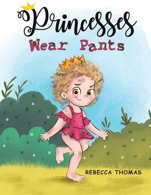 Księżniczki noszą spodnie - Princesses Wear Pants