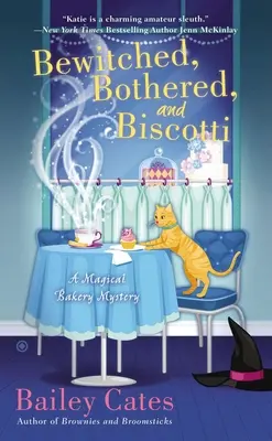 Bewitched, Bothered, and Biscotti: Magiczna tajemnica piekarni - Bewitched, Bothered, and Biscotti: A Magical Bakery Mystery