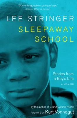 Sleepaway School: Historie z życia chłopca: Pamiętnik - Sleepaway School: Stories from a Boy's Life: A Memoir