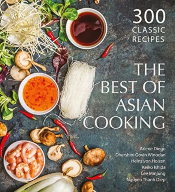 Najlepsze dania kuchni azjatyckiej: 300 klasycznych przepisów - The Best of Asian Cooking: 300 Classic Recipes