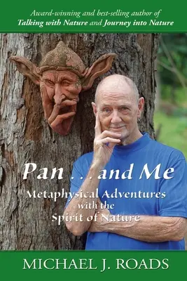 Pan ... i ja: Metafizyczne przygody z duchem natury - Pan ... and Me: Metaphysical Adventures with the Spirit of Nature