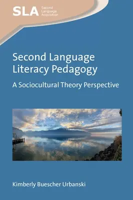 Pedagogika drugiego języka: Perspektywa teorii socjokulturowej - Second Language Literacy Pedagogy: A Sociocultural Theory Perspective