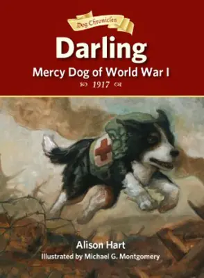 Darling, pies miłosierdzia z czasów I wojny światowej - Darling, Mercy Dog of World War I