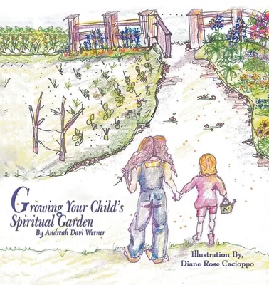 Uprawianie duchowego ogrodu dziecka - Growing Your Child's Spiritual Garden