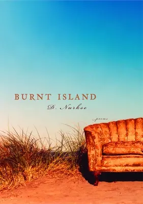 Spalona wyspa: Wiersze - Burnt Island: Poems