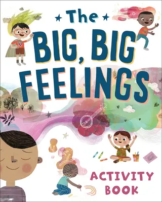 Wielka, wielka księga uczuć - The Big, Big Feelings Activity Book