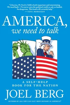 Ameryko, musimy porozmawiać: Książka samopomocy dla narodu - America, We Need to Talk: A Self-Help Book for the Nation
