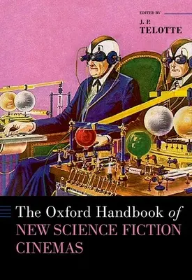 Oksfordzki podręcznik nowego kina science fiction - The Oxford Handbook of New Science Fiction Cinemas