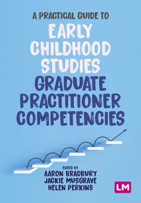 Praktyczny przewodnik po kompetencjach absolwentów studiów nad wczesnym dzieciństwem - A Practical Guide to Early Childhood Studies Graduate Practitioner Competencies