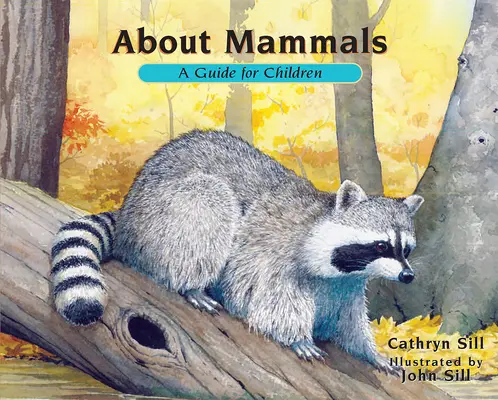 O ssakach: Przewodnik dla dzieci - About Mammals: A Guide for Children