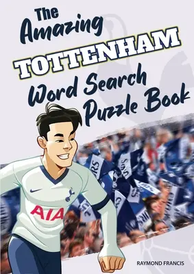 Niesamowita książka z łamigłówkami Tottenhamu - The Amazing Tottenham Word Search Puzzle Book