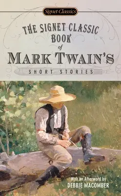 The Signet Classic Book of Mark Twain's Short Stories (Klasyczna księga opowiadań Marka Twaina) - The Signet Classic Book of Mark Twain's Short Stories