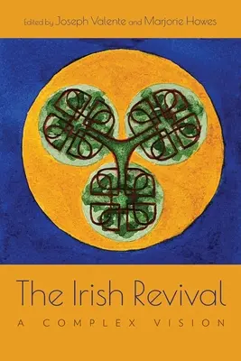 Irlandzkie odrodzenie: złożona wizja - The Irish Revival: A Complex Vision