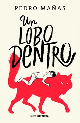 Un Lobo Dentro / Wilk w środku - Un Lobo Dentro / The Wolf Inside